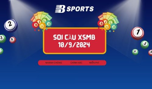 Soi cầu XSMB 10/9/2024, soi cầu, soi cầu miền bắc, Bsports